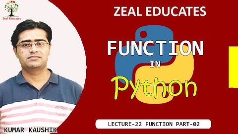 #22 Function Part 2 || Python Tutorial in hindi for beginners || Zeal Educates || Kumar Kaushik