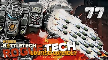Big Scattergun - The RISC Silver Bullet in Action- Battletech Modded / Roguetech Course Correct 77