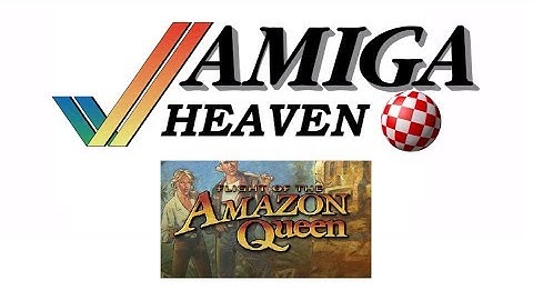 Amiga Heaven - Flight of the Amazon Queen