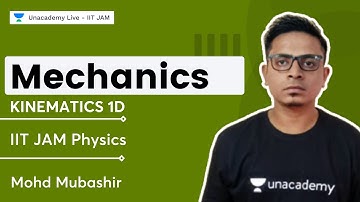 Kinematics 1D | Mechanics Part 1 | Mohd Mubashir | IIT JAM 2024
