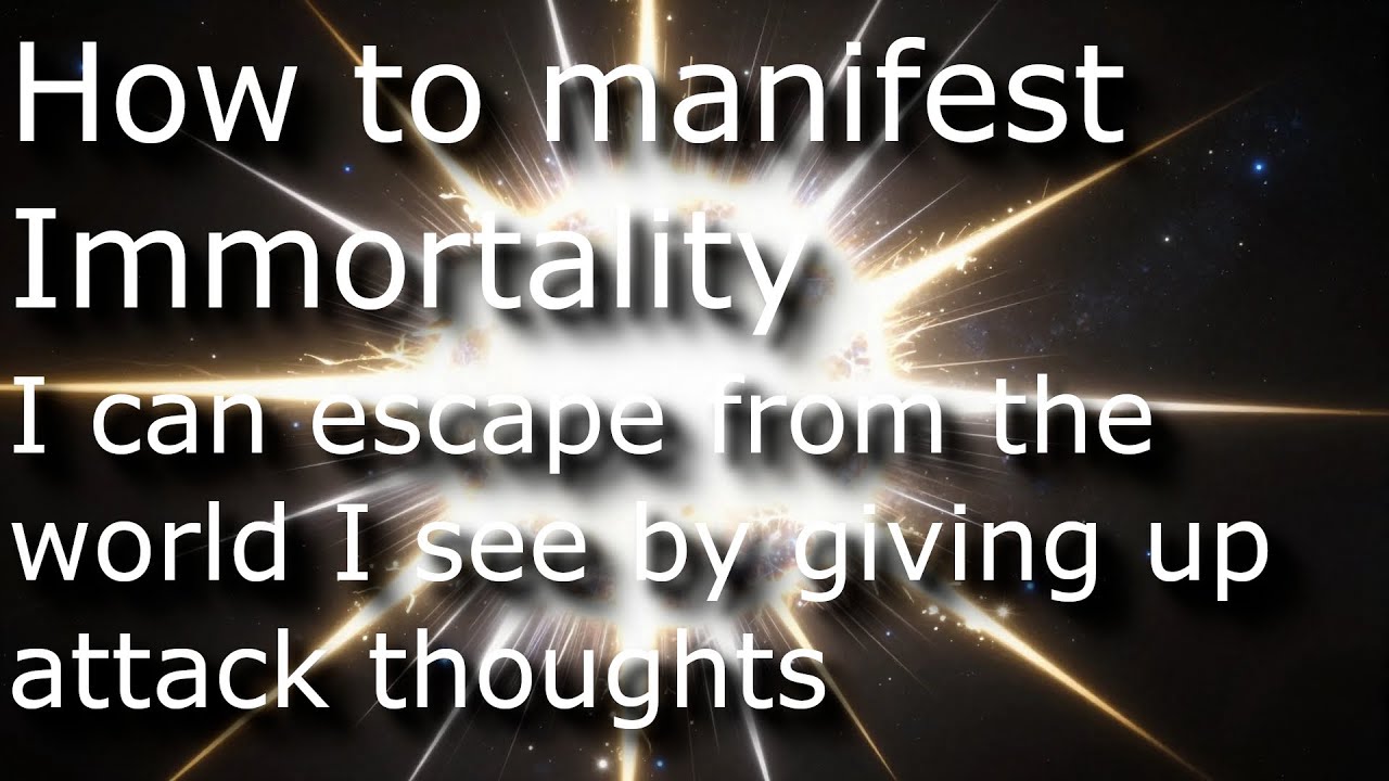 How to manifest Immortality. S4.E88. I can escape from the world I see by giving up attack thoughts.