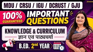 Knowledge and Curriculum Most Important Questions | B.ED. 2nd Year | MDU CRSU IGU DCRUST GJU