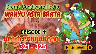 Download lagu WAHYU ASTA BRATA seri 321 325 Episode 11 ALAM PRAYANGAN