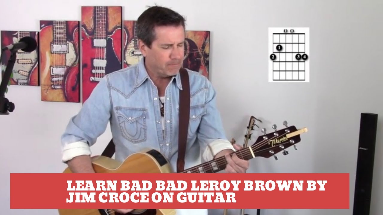 How To Play Bad Bad Leroy Brown By Jim Croce On Guitar Easy Guitar How to play bad bad leroy brown by jim croce on guitar easy guitar