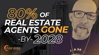 80% of REAL ESTATE AGENTS GONE BY 2028: WILL YOU RUN OR RISE? -Kevin Ray Ward