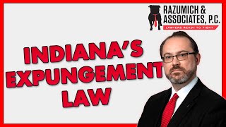 Indiana’s Expungement (second chance) Law