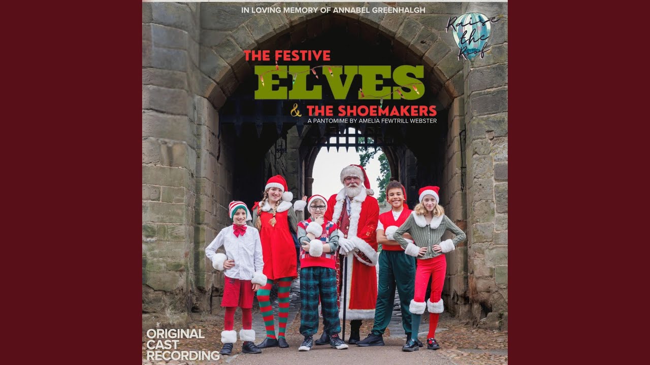 Elf Life (feat. Ellie Chapman, Maisie Monk, Robin Sjurseth, Isabel Digby, Grace Follett,...