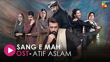 [OST] 🎵  Sang-e-Mah 🎵 With Lyrics | Singer: Atif Aslam | HUM Music