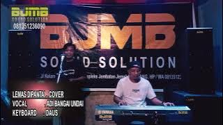 LEMAS DI PANTAI ||  ADI BANGAI UNDAI & DAUS  || LIVE COVER || BJMB SOUND SOLUTION