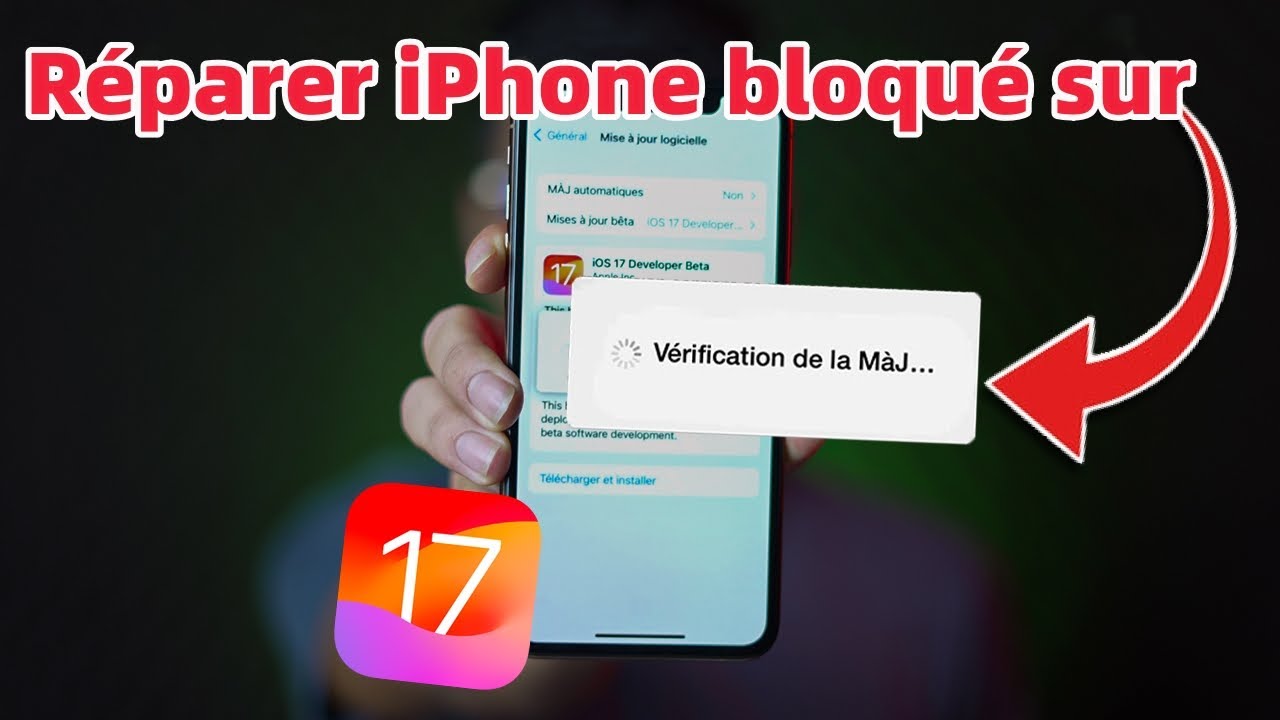 Réparer iPhone bloqué sur la vérification de la mise à jour iOS 18/17