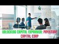 Unlocking capital expansion pipestone capital corp