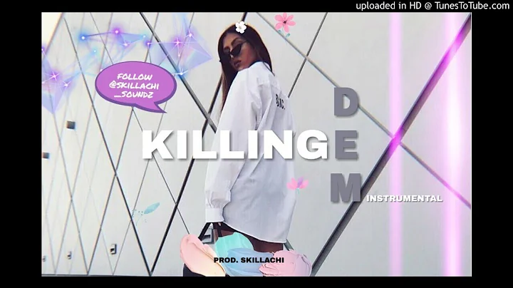 Burnaboy ft Zlatan - Killing Dem Instrumental (Prod By Skillachi)