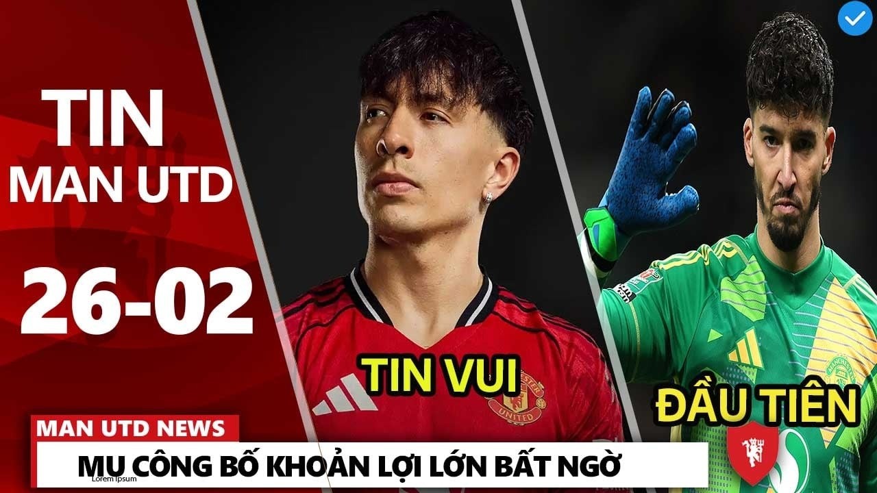 TIN MU 26/2:MU CÔNG BỐ KHOẢN LỢI LỚN BẤT NGỜ, MARTINEZ BÁO TIN VUI, ĐÃ XÁC ĐỊNH HỢP ĐỒNG HÈ ĐẦU TIÊN