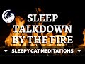 Sleep Talkdown by the Fire (No Music + Black Screen)