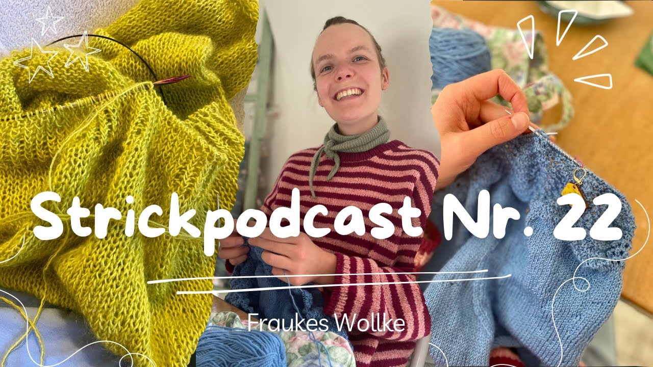 Strickpodcast Nr. 22/September/mein erster Ranunculus und weitere fertige Objekte