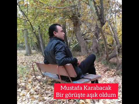 Mustafa Karabacak - Bir görüşte aşık oldum