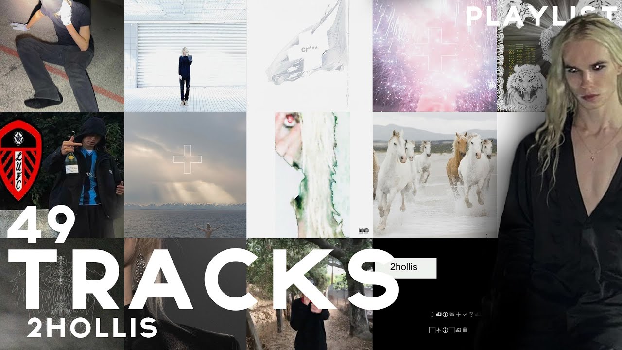 49 tracks playlist 2hollis