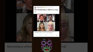 The Nickelodeon Effect Is Crazy