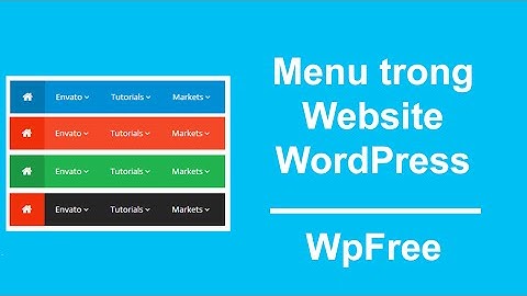 Tạo menu trong WordPress | Làm Web Dễ Ợt