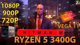 Hitman 3 Vega 11 Ryzen 5 3400G1080P900P720P