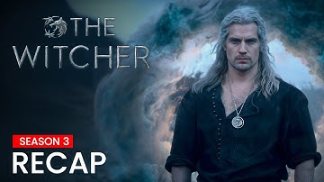 The Witcher Season 3 Recap | Must Watch Before Season 4 | Netflix
