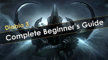 Diablo 3 Complete Beginners Guide