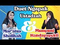 DUET LUCU USTADZAH NGAPAK (Mar'atus Sholihah dan  Mumpuni Handayayekti)