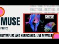 Pt 2 Muse: Butterflies and Hurricanes Wembley (WORLDS Best Stadium Band?): Reaction