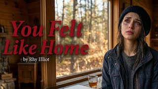 Rhy Elliot - YOU FELT LIKE HOME (Emotional Love Song 2026)