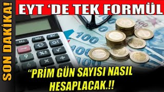 EYT'DE PRİM GÜN SAYISI NASIL HESAPLANACAK  !