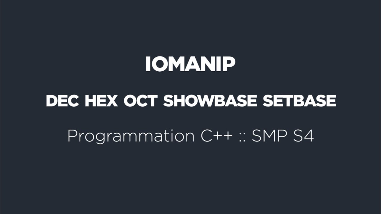 30 - Programmation C++ :: TP 1.1 - iomanip : dec, hex, oct, showbase ...
