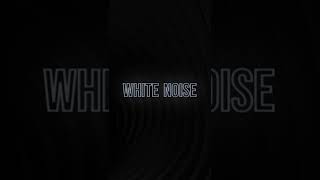 White Noise - 3 Hours