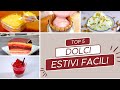 DOLCI ESTIVI: 5 Ricette Facili Senza bisogno di Cottura