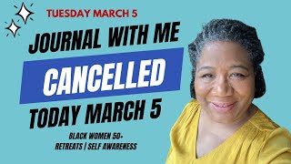 Journal With Me will be cancelled for today, March 5th