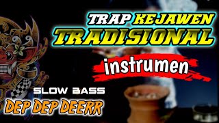 TRAP BASS TRADISIONAL INSTRUMEN_SLOW BASS.COCOK BUAT CEK SOUND