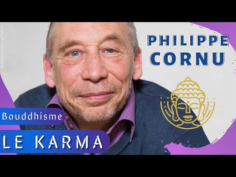 Partage avec... Philippe Cornu - Qu'est-ce que le karma ? (Bouddhisme / Hindouisme / Jaïnisme)