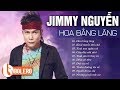 LK HOA BẰNG LĂNG, KHÓI THUỐC ĐỢI CHỜ - JIMMY NGUYỄN | NHẠC TRẺ HẢI NGOẠI THẬP NIÊN 90 HAY ĐÊ MÊ