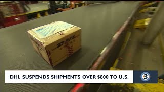 DHS suspends shipments over $800 to US