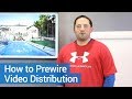 Video Distribution   How To Wire A Smart Home