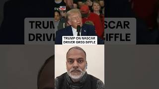 Trump on Nascar driver Greg Biffle #trump #breakingnews #usnews