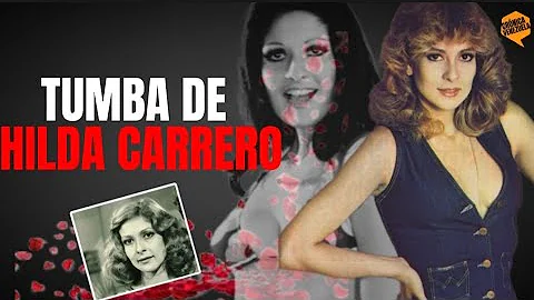 As ESTA la TUMBA de Hilda Carrero Primera Actriz V...
