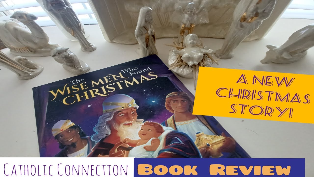 BOOK REVIEW: THE WISE MEN WHO FOUND CHRISTMAS BY RAYMOND ARROYO - YouTube