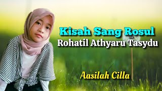 CILLA - KISAH SANG RASUL (COVER) | SHOLAWAT ROHATIL ATHYARU TASYDU Lirik | 12th