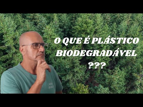 Vídeo: Os bioplásticos são bons para o meio ambiente?