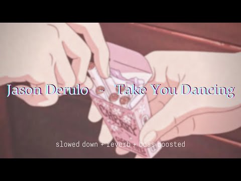 Jason Derulo Take You Dancing Slowed Down Reverb Bass Boosted 