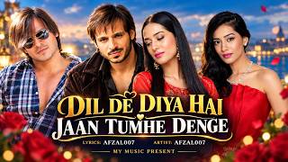 Dil De Diya Hai Jaan Tumhe Denge | दिल दे दिया है जान तुम्हे देंगे | New Romantic Song 2026 |