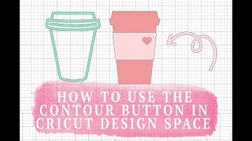 How To Use The Contour Button In Cricut Design Space!
