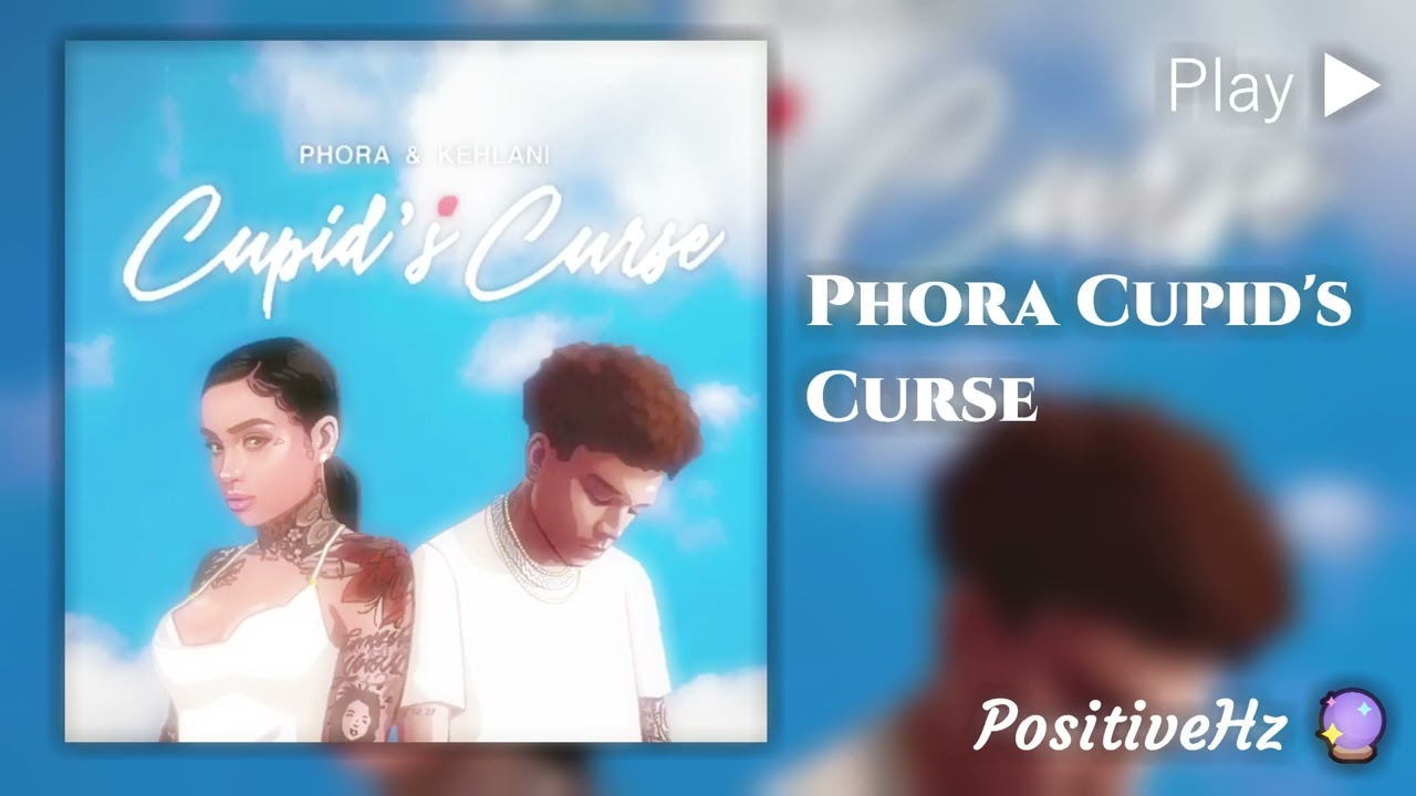 Phora - Cupid's Curse ft. Kehlani (Authentic 639Hz Love & Connection)