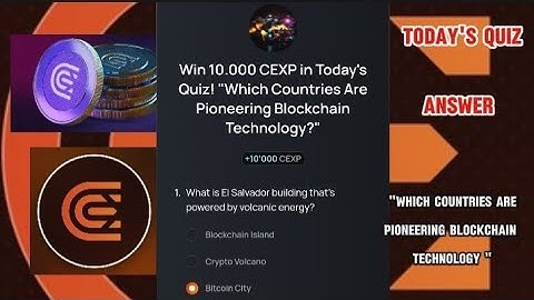 CEX.IO Quiz Answers Today : "WHICH COUNTRIES ARE PIONEERING BLOCKCHAIN TECHNOLOGY "
