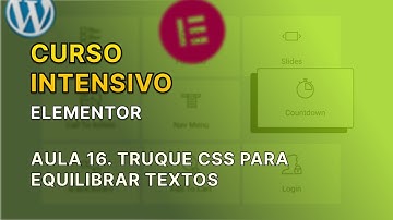 Curso Intensivo de Elementor - 16. Truque CSS para equilibrar textos